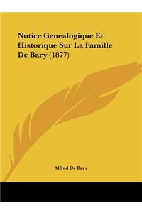 Notice Genealogique Et Historique Sur La Famille De Bary (1877)