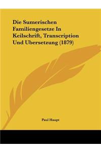 Sumerischen Familiengesetze In Keilschrift, Transcription Und Ubersetzung (1879)