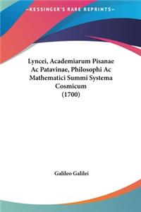 Lyncei, Academiarum Pisanae AC Patavinae, Philosophi AC Mathematici Summi Systema Cosmicum (1700)