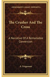 The Crusher and the Cross