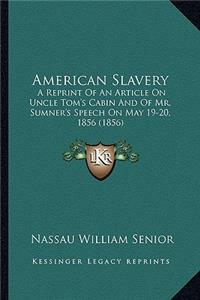 American Slavery