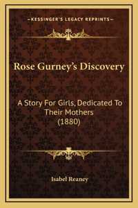 Rose Gurney's Discovery