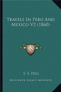 Travels in Peru and Mexico V2 (1860)