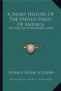 Short History Of The United States Of America