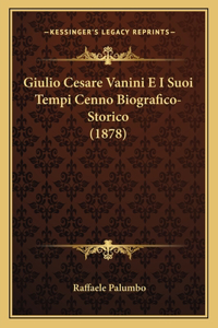 Giulio Cesare Vanini E I Suoi Tempi Cenno Biografico-Storico (1878)