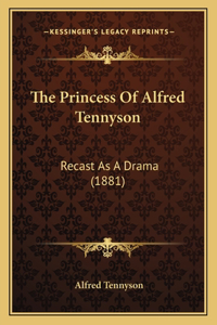 Princess Of Alfred Tennyson