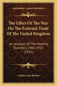 Effect Of The War On The External Trade Of The United Kingdom