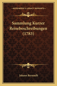 Sammlung Kurzer Reisebeschreibungen (1783)