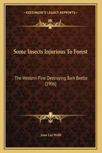 Some Insects Injurious To Forest