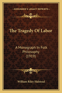 Tragedy Of Labor