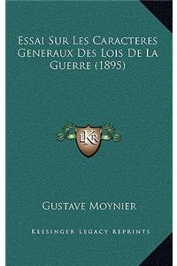 Essai Sur Les Caracteres Generaux Des Lois De La Guerre (1895)