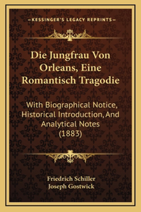 Die Jungfrau Von Orleans, Eine Romantisch Tragodie