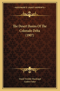 The Desert Basins Of The Colorado Delta (1907)