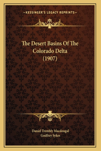 The Desert Basins Of The Colorado Delta (1907)