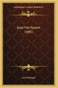 Jesus Von Nazaret (1895)
