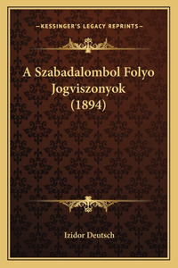 A Szabadalombol Folyo Jogviszonyok (1894)