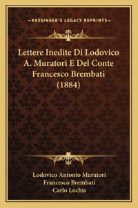 Lettere Inedite Di Lodovico A. Muratori E Del Conte Francesco Brembati (1884)