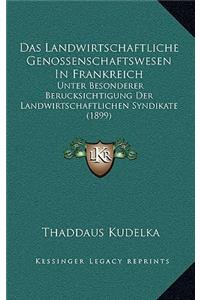 Das Landwirtschaftliche Genossenschaftswesen In Frankreich