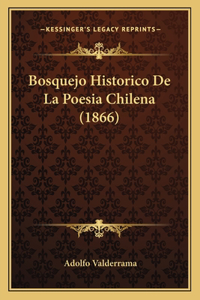 Bosquejo Historico De La Poesia Chilena (1866)
