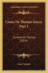 Cours de Themes Grecs, Part 1