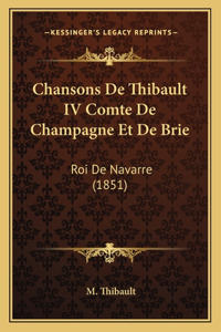 Chansons De Thibault IV Comte De Champagne Et De Brie