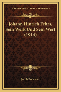 Johann Hinrich Fehrs, Sein Werk Und Sein Wert (1914)