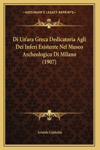 Di Un'ara Greca Dedicatoria Agli Dei Inferi Esistente Nel Museo Archeologico Di Milano (1907)