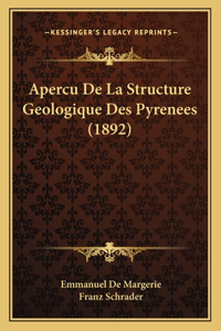 Apercu De La Structure Geologique Des Pyrenees (1892)