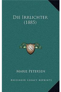 Die Irrlichter (1885)