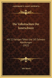 Die Volkstrachten Der Innerschweiz