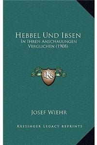Hebbel Und Ibsen
