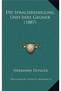 Die Sprachreinigung Und Ihre Gegner (1887)