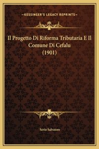 Il Progetto Di Riforma Tributaria E Il Comune Di Cefalu (1901)
