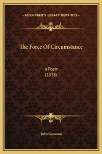 The Force Of Circumstance