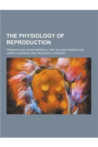 The Physiology of Reproduction