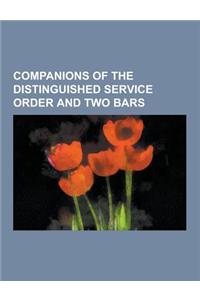 Companions of the Distinguished Service Order and Two Bars