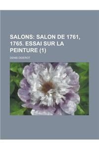 Salons (1); Salon de 1761, 1765. Essai Sur La Peinture. Tome 1-[3]