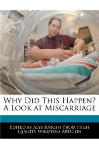 Why Did This Happen? a Look at Miscarriage