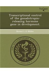 Transcriptional Control of the Gonadotropin-Releasing Hormone Gene in Development