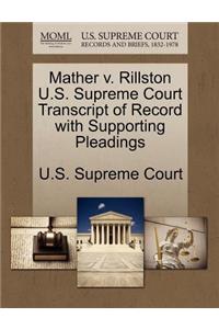 Mather V. Rillston U.S. Supreme Court Transcript of Record with Supporting Pleadings