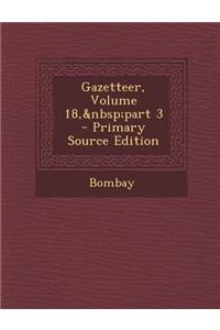 Gazetteer, Volume 18, Part 3