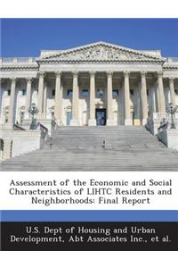 Assessment of the Economic and Social Characteristics of Lihtc Residents and Neighborhoods