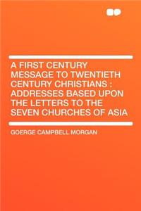 A First Century Message to Twentieth Century Christians
