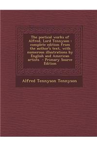 The Poetical Works of Alfred, Lord Tennyson