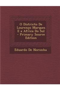O Districto de Lourenco Marques E a Africa Do Sul