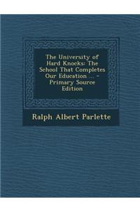 The University of Hard Knocks