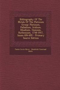 Bibliography of the Metals of the Platinum Group
