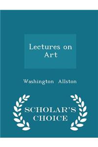 Lectures on Art - Scholar's Choice Edition