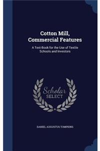 Cotton Mill, Commercial Features