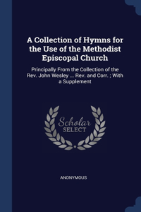 A Collection of Hymns for the Use of the Methodist Episcopal Church